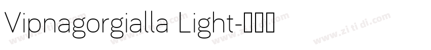 Vipnagorgialla Light字体转换
